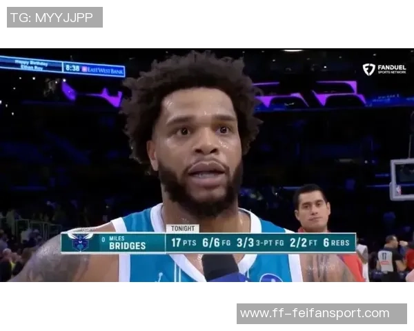 迈尔斯布里奇斯回应流言称专注比赛如有交易会与我沟通